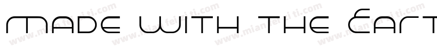 Made with the Earth in Mind字体转换